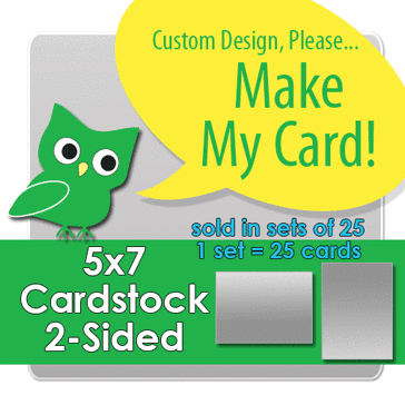 Custom 5x7 2 Sided Press Printed Cardstock - set of 25