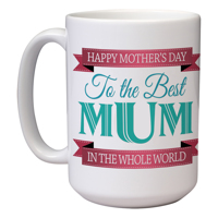 15 oz Mother's Day Mug (G) (Australia)